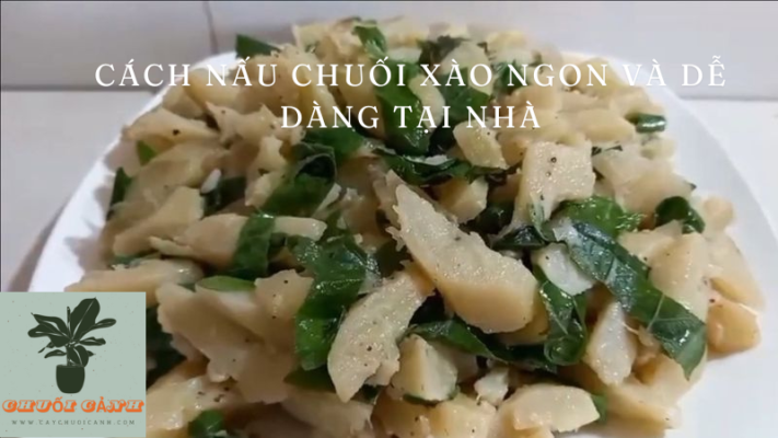 Read more about the article Cách nấu chuối xào ngon và dễ dàng tại nhà